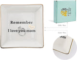 HOME SMILE Ceramic Ring Dish Jewelry Tray-Mom Gifts, Remember I Love You Mom - Birthday, Mother's Day, Christmas Gifts for Mom
